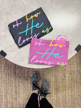 Load image into Gallery viewer, SALE! HOW HE LOVES US TEE
