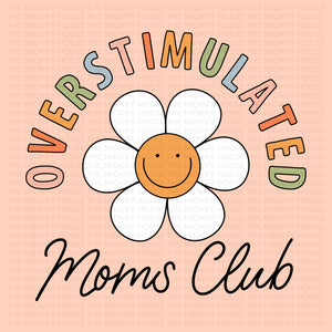 OVERSTIMULATED MOMS CLUB TEE