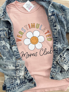 OVERSTIMULATED MOMS CLUB TEE