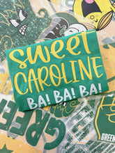 Load image into Gallery viewer, SWEET CAROLINE (BA BA BA) TEE
