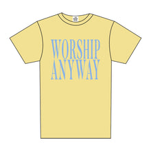 Load image into Gallery viewer, WORSHIP ANYWAY TEE
