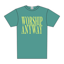 Load image into Gallery viewer, WORSHIP ANYWAY TEE
